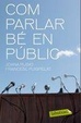 Cover of COM PARLAR BE EN PUBLIC