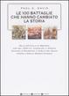 Cover of Le cento battaglie che hanno cambiato la storia