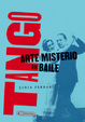 Cover of Tango, arte y misterio de un baile
