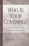 Cover of "Who is Your Covering?"