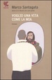 Cover of Voglio una vita come la mia