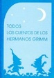 Cover of Todos Los Cuentos de Los Hermanos Grimm