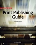 Official Adobe Print Publishing Guide, Second Edition : The Essential Resource for Design, Production, and Prepress (2nd Edition) (Publishing Guide (AP))