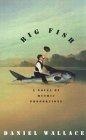 Big Fish : A Novel of Mythic Proportions