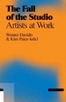 Cover of The Fall of the Studio. Artists at Work