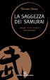 Cover of La saggezza dei samurai. Cinque testi classici sul Bushido