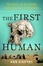 Cover of "The First Human"