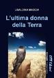 Cover of L'ultima donna della Terra
