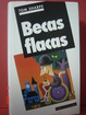 Cover of Becas flacas