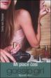 Cover of Gossip Girl Mi piace così