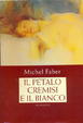 Cover of Il petalo cremisi e il bianco