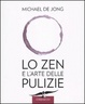 Cover of Lo zen e l'arte delle pulizie