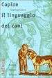 Cover of Capire il linguaggio dei cani