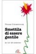 Cover of Smettila di essere gentile
