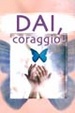 Cover of Dai, coraggio!