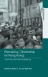 Cover of Remaking Citizenship in Hong Kong