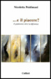 Cover of E il piacere? Il godimento oltre la differenza
