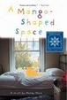 Cover of A Mango-Shaped Space