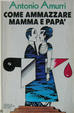Cover of Come ammazzare mamma e papà