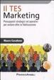 Cover of Il Tes Marketing. Presupposti strategici ed operativi per andare oltre la fidelizzazione
