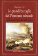 Cover of Le grandi battaglie del Piemonte sabaudo