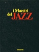 Cover of I maestri del jazz - vol.1