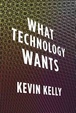 Cover of What Technology Wants