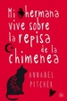 Cover of Mi hermana vive sobre la repisa de la chimenea