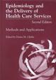 Cover of Epidemiology and the delivery of health care services