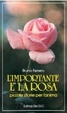 Cover of L' importante è la rosa