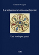 Cover of La letteratura latina medievale