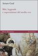 Cover of Miti, leggende e superstizioni del medioevo