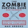 The Zombie Survival  Guide : 2008 DTD Calendar
