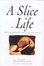 Cover of 'Slice of Life'