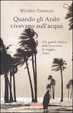 Cover of Quando gli Arabi vivevano sull'acqua