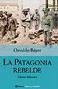 Cover of La Patagonia Rebelde