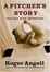 Cover of "A Pitcher's Story"