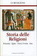 Cover of Storia delle Religioni: Preistoria - Egitto - Vicino Oriente - Iran