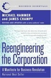 Reengineering the Corporation : A Manifesto for Business Revolution (Collins Business Essentials)