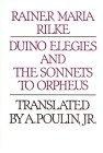Duino Elegies and the Sonnets to Orpheus