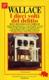 Cover of I dieci volti del delitto - Dieci grandi romanzi completi