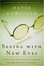 Cover of "Seeing With New Eyes"