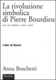Cover of La rivoluzione simbolica di Pierre Bourdieu con un inedito e altri scritti