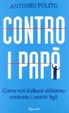 Cover of Contro i papà. Perché l'Italia è diventata il paese dei figli viziati