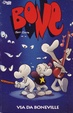 Cover of Bone - Primo volume - Via da Boneville