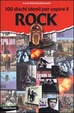 Cover of Cento dischi ideali per capire il rock