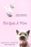 Not Quite A Mom