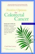 Cover of Positive Options for Colorectal Cancer