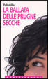 Cover of La ballata delle prugne secche