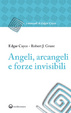Cover of Angeli, arcangeli e forze invisibili